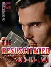 Novel THE RESUSCITATED SON-IN-LAW by VKBoy