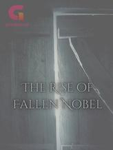 Novel THE RISE OF FALLEN NOBLE by Titanic Crusher