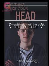 THE THING INSIDE YOUR HEAD (#TIME GODS SERIES)