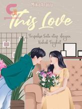 Novel THIS LOVE by MikaArayu