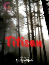 Novel TITISAN by Hadijah Izz