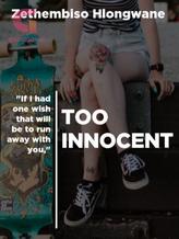 Novel TOO INNOCENT by Zethembiso Hlongwane