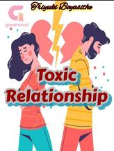 Novel TOXIC RELATIONSHIP by Triyuki Boyasithe Novel TOXIC RELATIONSHIP by Triyuki Boyasithe