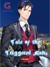 Novel Tale of the Triggered Man by Twilight