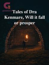 Novel Tales of Dra Kenmare, Will it fall or prosper by Jayme Perez Santiago
