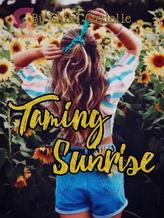 Novel Taming Sunrise by Chibi Cazielle