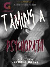 Novel Taming a Psychopath by october_babyy