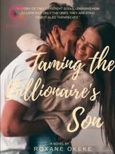 Novel Taming the Billionaire’s Son by RoxyPineapple