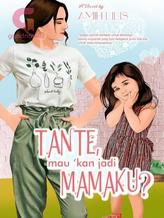 Novel Tante, mau kan jadi Mamaku? by Amih Lilis