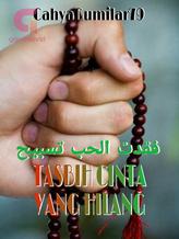 Novel Tasbih Cinta Yang Hilang by CahyaGumilar79