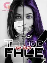 Novel Tattoo on her Face by T.C. Wolfé