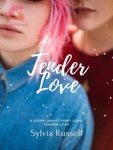 Tender Love A Story About First Love