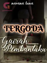 Novel Tergoda Gairah Pembantuku by naranaluna