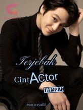 Terjebak Cinta Actor Tampan