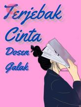 Terjebak Cinta Dosen Galak