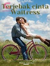 Novel Terjebak Cinta Waitress by Rinto Amicha