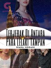 Novel Terjebak Di Antara Para Lelaki Tampan by Diana Mogami