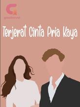 Novel Terjerat Cinta Pria Kaya Raya by krystal