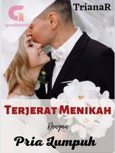 Novel Terjerat Menikah Dengan Pria Lumpuh by TrianaR