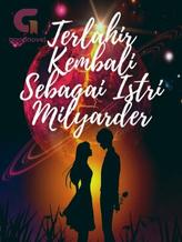 Novel Terlahir Kembali Sebagai Istri Milyarder by Aurora