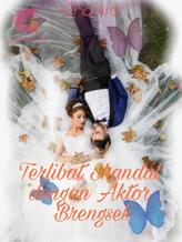 Novel Terlibat Skandal dengan Aktor Brengsek by ChoAra Novel Terlibat Skandal dengan Aktor Brengsek by ChoAra