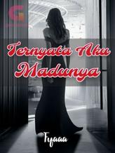 Novel Ternyata Aku Madunya by aifanzl