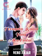 Novel Ternyata Kamu yang Aku Cintai by Neng Anjar