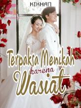 Novel Terpaksa Menikah karena Wasiat by KIKHAN