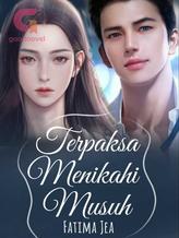 Novel Terpaksa Menikahi Musuh by Senchaaa