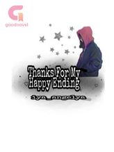 Novel Thanks For My Happy Ending by Iya_Angelya