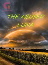 Novel The Abused Luna by _stories_addict