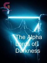 Novel The Alpha Lords of Darkness (part one) by Danny