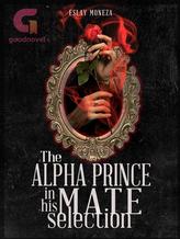 Novel The Alpha Prince in his Mate Selection by Eslay Moneza