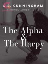 Novel The Alpha & The Harpy by S. S. Cunningham