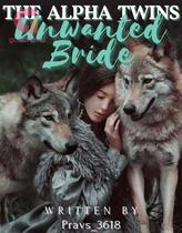 Novel The Alpha Twins Unwanted Bride by Pravs_3618