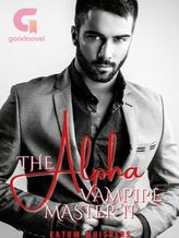 Novel The Alpha Vampire Master II by Tatum_Whispers