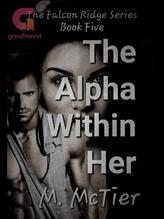 Novel The Alpha Within Her by Mmctier