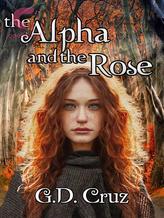 Novel The Alpha and the Rose by G.D. Cruz