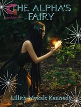 Novel The Alpha’s Fairy by Lillith Mykals Kennedy