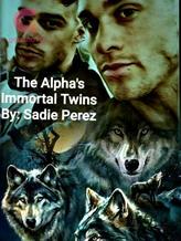 Novel The Alpha’s Immortal Twins by Sadieperez9