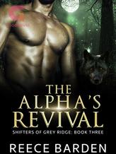 Novel The Alpha’s Revival by Reece Barden