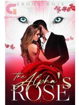 Novel The Alpha’s Rose by Ebony Rose