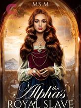 Novel The Alphas Royal Slave by Ms.M