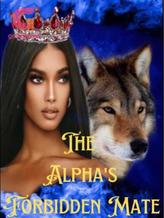 Novel The Alpha’s Forbidden Mate by Ataima K