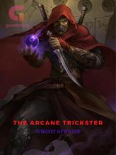 Novel The Arcane Trickster by Wright AtWater