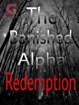 Novel The Banished Alpha -Redemption (book #4 SCA series) by Ali_M