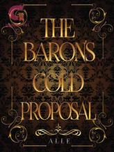 Novel The Baron’s Cold Proposal by Alle