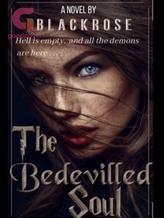 Novel The Bedevilled Soul by Mother of Dragon.