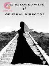 Novel The Beloved Wife Of General Director by Queen Lê