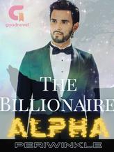 Novel The Billionaire Alpha by Periwinkle